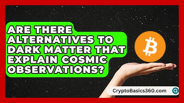 Are There Alternatives to Dark Matter That Explain Cosmic Observations? | Strange Science HQ