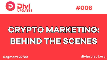 Divi Segments - Crypto Marketing; Behind The Scenes