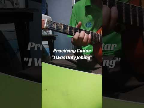 Practicing Guitar "I Was Only Joking" - YouTube