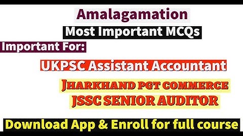 Amalgamation || Multiple Choice Questions || Jharkhand PGT Commerce   || UKPSC Assistant Accountant