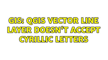 GIS: QGIS vector line layer doesn