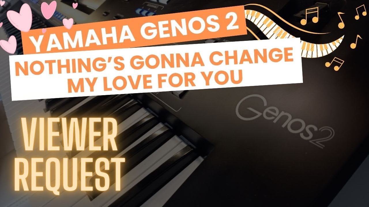 Yamaha Genos 2 🎶♥️ - Nothing's Gonna Change My Love For You #yamahagenos #80s #coversong