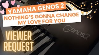 Yamaha Genos 2 🎶♥️ - Nothing's Gonna Change My Love For You #yamahagenos #80s #coversong