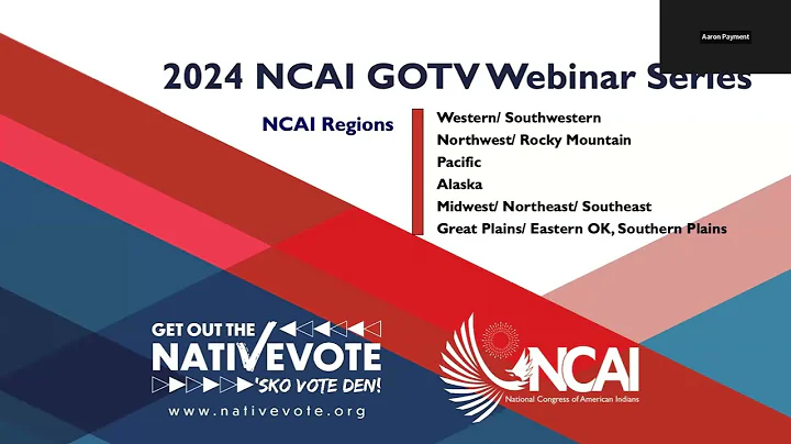 2024 Native Get Out the Vote Webinar Series: NCAI's Pacific Region