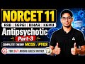 NORCET 11 Preparation | NORCET 11/RRB/SGPGI/Bihar/KGMU Antipsychotic Class #3 | By Amit Sir