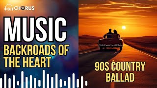 CHORUS | 90s COUNTRY BALLAD | Backroads of the Heart: Balada ao estilo anos 90