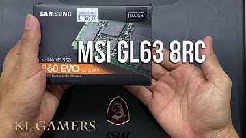 msi GL63-8RC-412MY Gaming Notebook Laptop upgrade Samsung 860 EVO M.2 2280 SSD increase speed