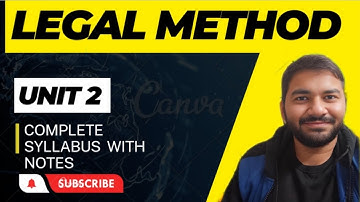 Legal Method II Unit 2 II Sem 1 II Full Explanation II With notes II Adv Varun Dixit #legalmethods