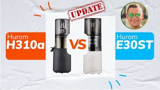 Hurom H310A vs. E30 ST: Why you should choose against the bestseller