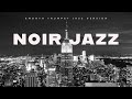 Noir Jazz Smooth Trumpet Lounge Music