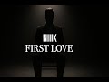 NIIIK FIRST LOVE Offizielles Musikvideo