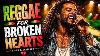 BROKEN HEART REGGAE 🥀 Emotional Roots Reggae & Lovers Rock Collection 2026