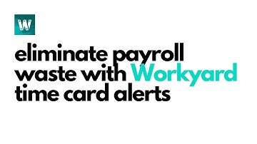 Eliminate payroll errors with Workyard Time Card Alerts
