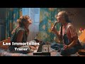 🎥Les Immortelles Trailer 2026: (Une amitié gravée dans le temps!)