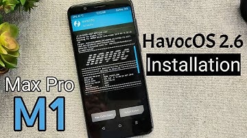 Asus Max Pro M1: How to install Official HavocOS 2.6
