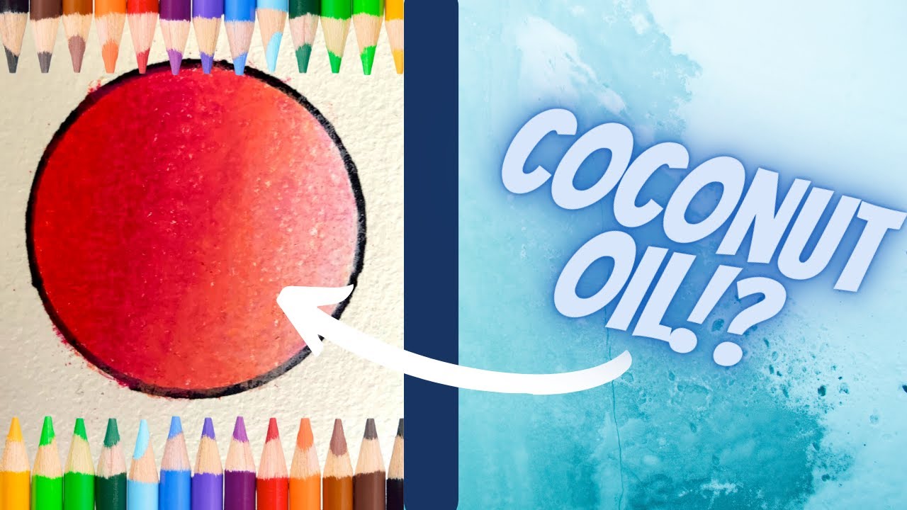 Blending Colored Pencils With COCONUT OIL!!?? YouTube