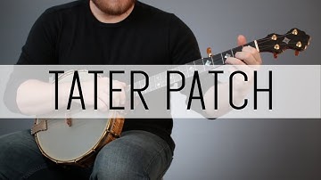 Tater Patch - Clawhammer Banjo (Reed Martin)