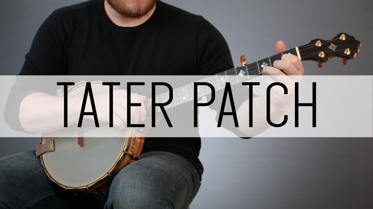 Tater Patch - Clawhammer Banjo (Reed Martin)