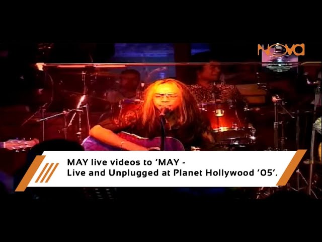 MAY - Live and Unplugged at Planet Hollywood ‘05’. class=