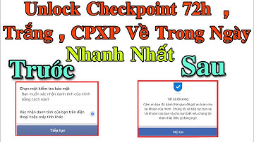 Hướng Dẫn Cách Unlock Checkpoint 72h , CPXP , Trắng Về Trong Ngày Nhanh Nhất