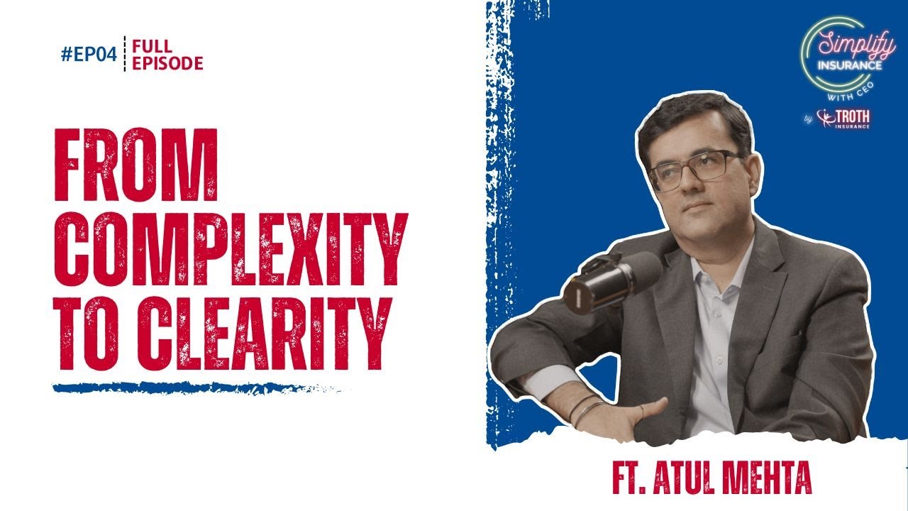 Ep#4 | Simplify Insurance Exclusive Insights ft. Atul Mehta - YouTube