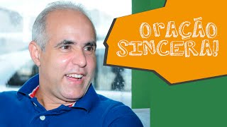 ORAÇÃO SINCERA