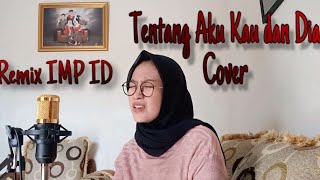 Dj Angklung Tentang Aku Kau Dan Dia Cover Putri.rwj ft.IMP ID