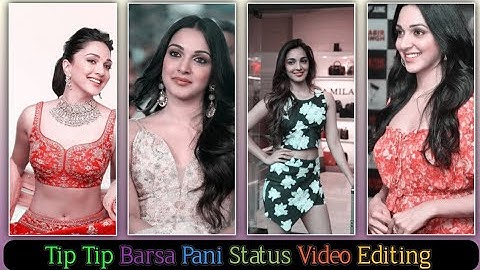 Tip Tip Barsa Pani Dj Status video Editing || Shake effect || hindi status