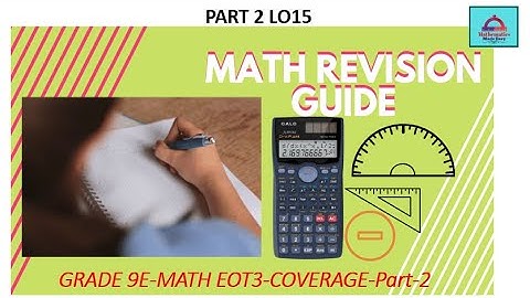 Grade 9E-Math-EOT-Term-3-Part-2-LO-15-Q17-18-Identify & interpret the intercepts of functions.