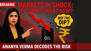 Oil Prices Surge, Markets React Should You Buy The Dip? Indias Investment Outlook Explained