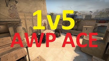 CSGO : 1v5 AWP Ace