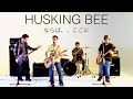 HUSKING BEE ~ならば、、ここに~