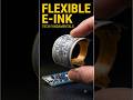 Why This Flexible E-Ink Screen Is an Engineering Marvel! 🤯⚙️