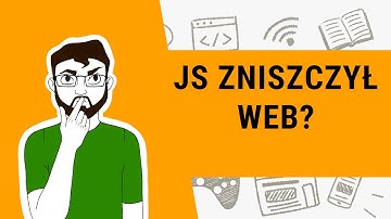 Czy JS zniszczył współczesny internet - przemyślenia.
