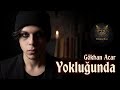 Yokluğunda Gökhan Acar Official Music Video Söz Beste Gökhan Acar