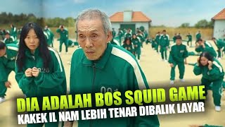 Aktor Squid Game Il Nam Lebih Tenar Di Balik Layar