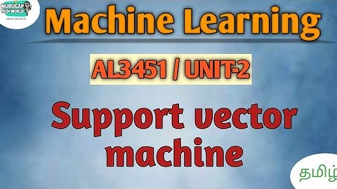 Support vector machine (SVM) in machine learning tamil||AL3451.#machinelearning