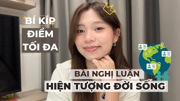 BÍ KÍP ĐẠT ĐIỂM TỐI ĐA NLXH VỀ HIỆN TƯỢNG ĐỜI SỐNG (CHƯƠNG TRÌNH MỚI)