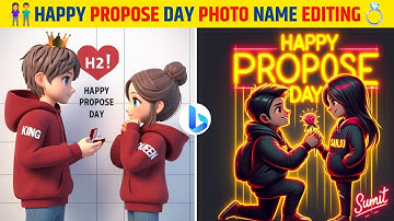 Propose Day Ai Photo Editing | Happy Propose Day Name Video Editing - Bing Image Creator Propose Day