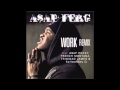 Gambar cover ASAP Ferg  - Work Remix - ASAP Rocky,French Montana, ScHoolboy & Trinidad James