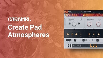 Usynth Preview: Create Pad Atmospheres with CARAMEL