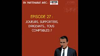 Le Comex - Saison 2, Episode 27 - Dirigeants, joueurs, supporters... Tous comptables ?
