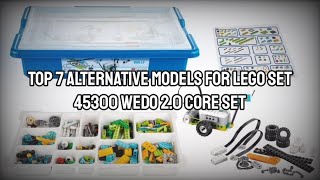 Top 7 Alternative Models for LEGO Set 45300 WeDo 2.0 Core Set