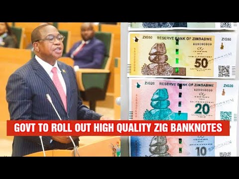 GOVT TO ROLL OUT HIGH QUALITY ZIG BANKNOTES EARLY 2026