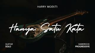 Download Lagu Hanya Satu Kata - Harry Moekti Cover (Hardrock Solo Guitar) MP3