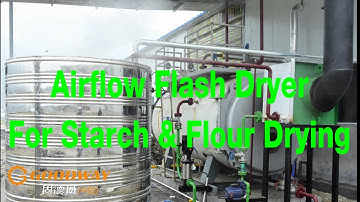 Airflow Flash Dryer - Tapioca Starch and Cassava Flour Drying - 2Tons/Hour