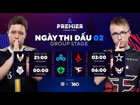 🏆 BLAST Premier Spring Final - Vòng bảng ngày 2 | Kình địch tái ngộ!