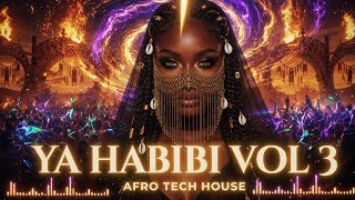YA HABIBI VOL 3 (Arabic Afro Tech House Remix) 🔥Desert Night Club Vibes 2026
