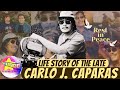 Life Story of the Late Carlo J.  Caparas