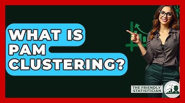 What Is PAM Clustering? - The Friendly Statistician
